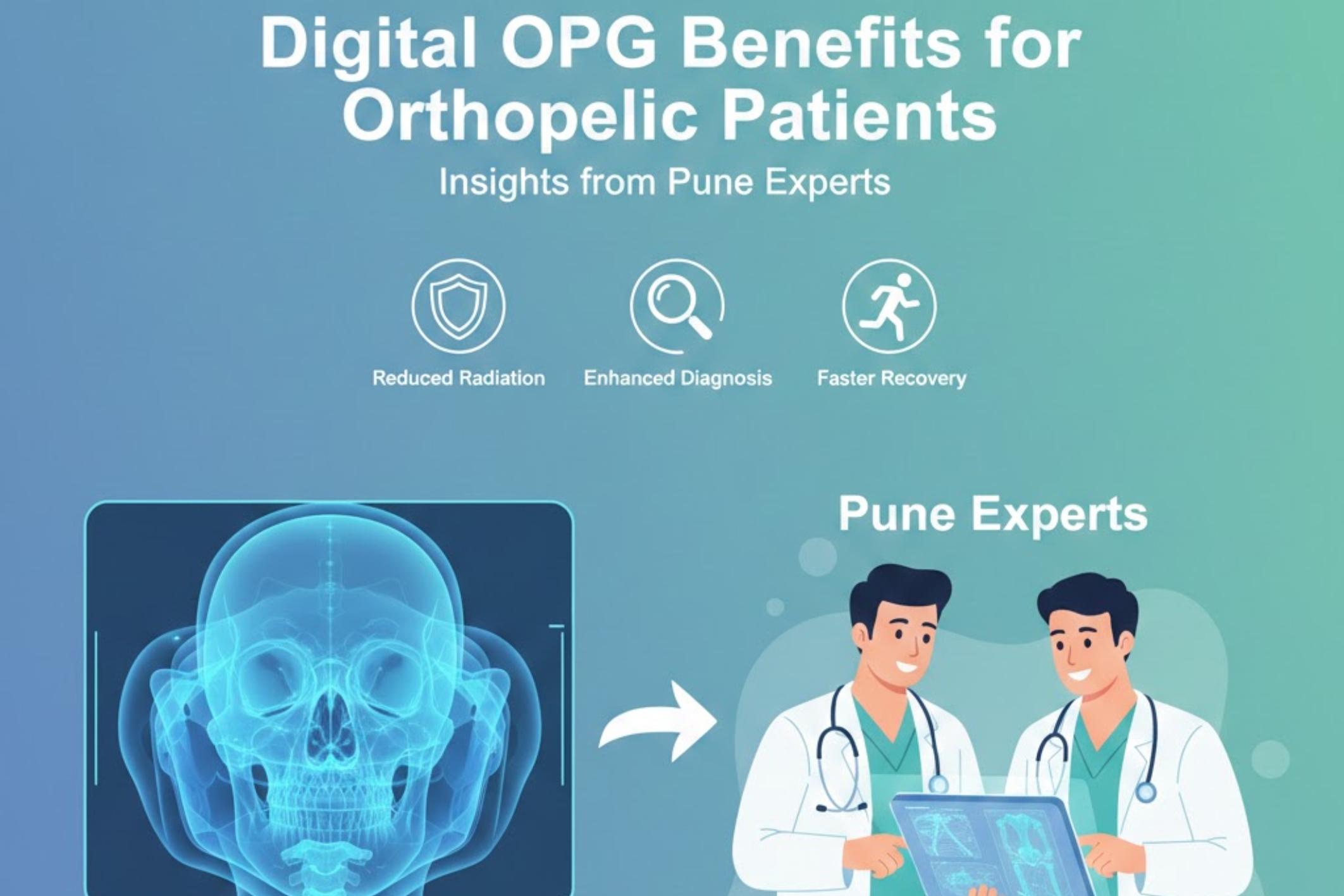 Digital OPG Benefits for Orthopedic Patients: Insights from Pune Experts