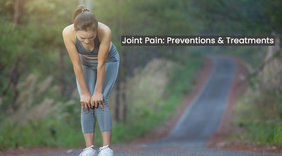 Joint Pain: Preventions & Treatments