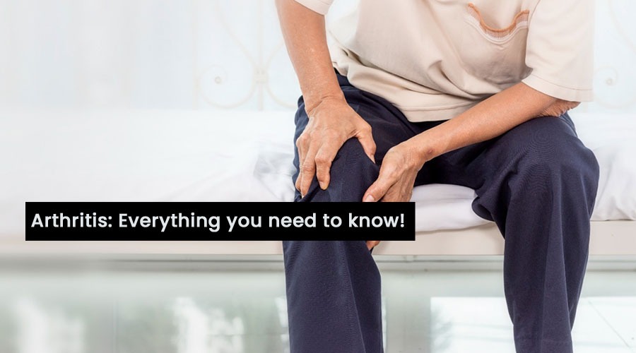 Arthritis: Everything you need to know!